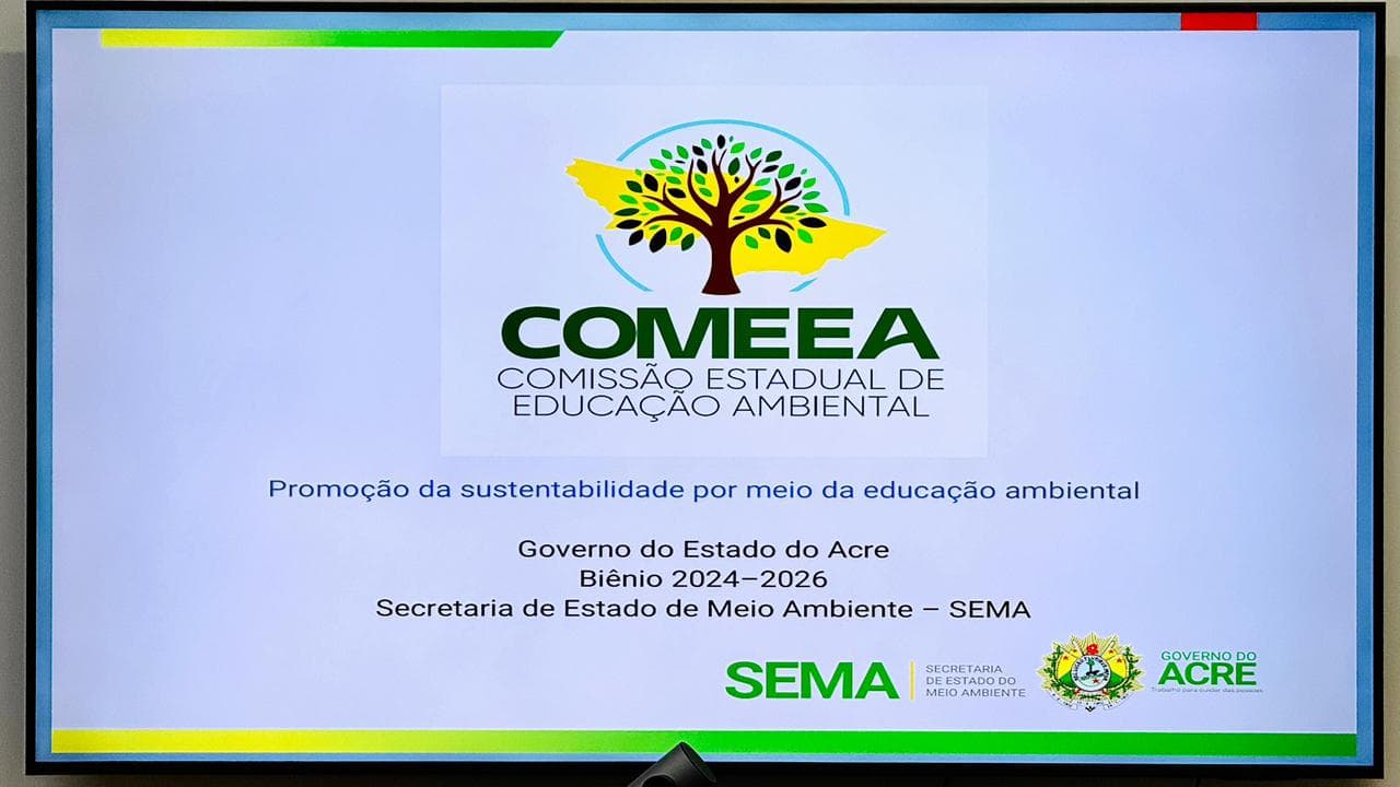 Governo aprova regimento da Comissão Estadual de Educação Ambiental do Acre